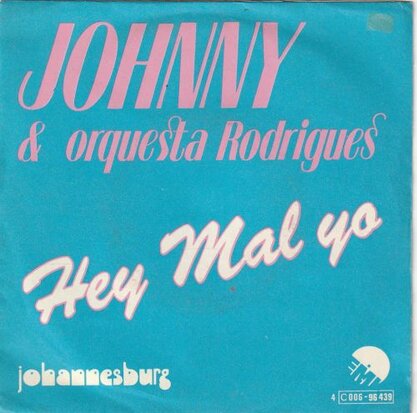 Johnny Rodriguez - Hey mal Yo + Johanesburg (Vinylsingle)