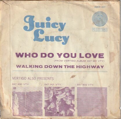 Juicy Lucy - Who do you love + Walking down the highway (Vinylsingle)