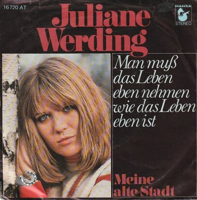 Juliane Werding - Man Muss Das Leben Eben Nehmen Wie Das Leben Eben Ist + Meine Alte Stadt (Vinylsingle)