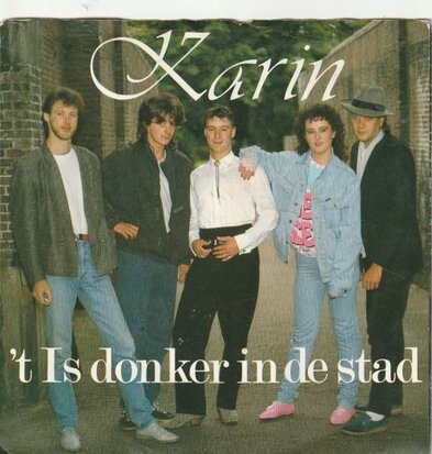 Karin - 't is donker in de stad + Jij (Vinylsingle)