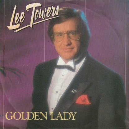 Lee Towers - Golden Lady + Say Hello (Vinylsingle)