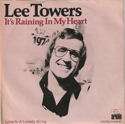 Lee Towers - It's raining in my heart + Love is a lonely song (Vinylsingle)