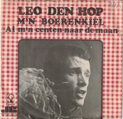 Leo den Hop - M'n boerenkiel + Al m'n centen naar de maan (Vinylsingle)