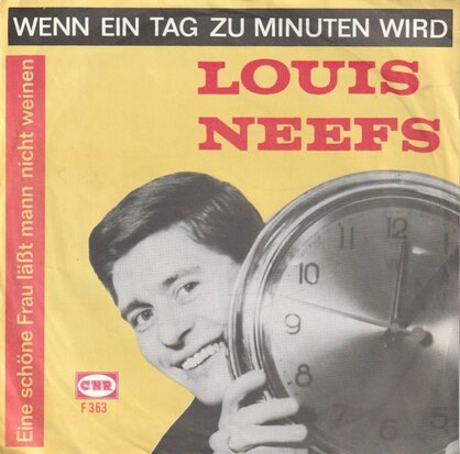 Louis Neefs - Wenn Ein Tag Zu Minuten Wird + Eine Schne Frau Lasst Man Nicht Weinen (Vinylsingle)