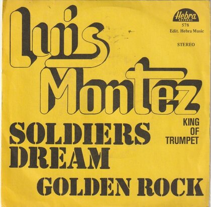 Luis Montez - Soldiers Dream + Golden Rock (Vinylsingle)