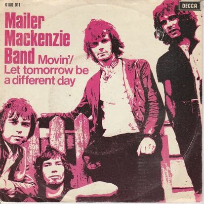 Mailer Mackenzie Band - Movin' + Let tomorrow be a different day (Vinylsingle)