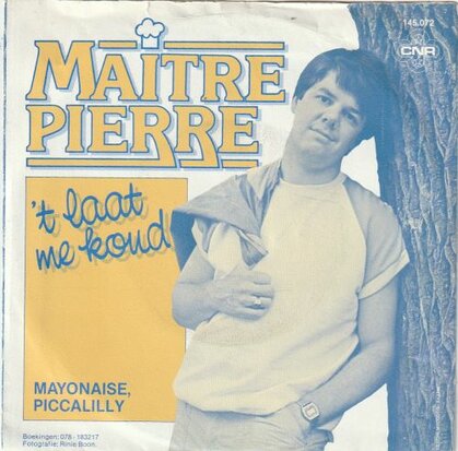 Maitre Pierre - T laat me koud + Mayonaise Piccalilly (Vinylsingle)