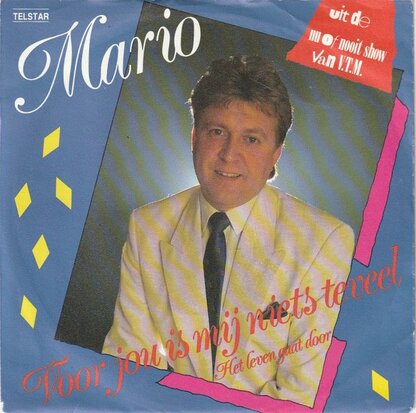 Mario - Voor Jou Is Mij Niets Te Veel + Het Leven Gaat Door (Vinylsingle)