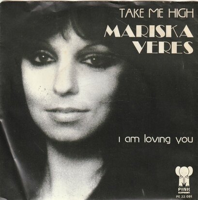 Mariska Veres - Take me high + I am loving you (Vinylsingle)