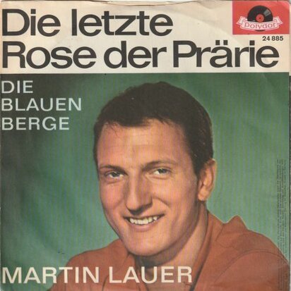 Martin Lauer - Die letzte rose der Prarie + Die blauen berge (Vinylsingle)