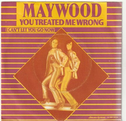 Maywood - You treated me wrong + I can't let you go now (Vinylsingle)