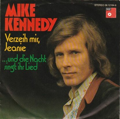 Mike Kennedy - Und die nacht singht ihr lied + Verzeih mir, Jeanie (Vinylsingle)