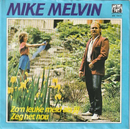 Mike Melvin - Zo'n leuke meid als jij + Zeg het nou (Vinylsingle)