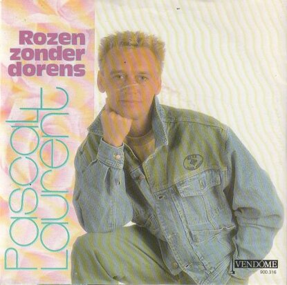 Pascal Laurent - Rozen zonder dorens + (instr.) (Vinylsingle)