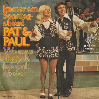 Pat & Paul - Immer Am Sonntagabend + Wo Man Singt, Da Lass Dich Nieder (Vinylsingle)