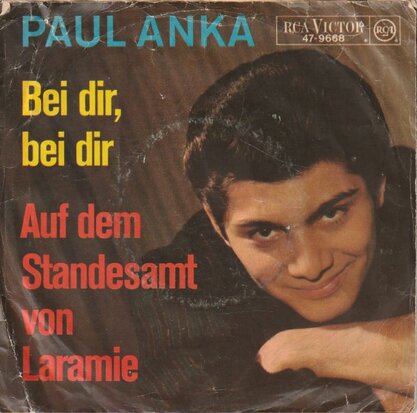 Paul Anka - Bei Dir, Bei Dir + Auf Dem Standesamt Von Laramie (Vinylsingle)