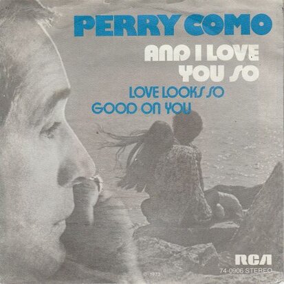 Perry Como - And I love you so + Love looks so good on you (Vinylsingle)