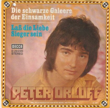 Peter Orloff - Die schwarze galeere der einsamkeit + Lass die liebe sieger sein (Vinylsingle)