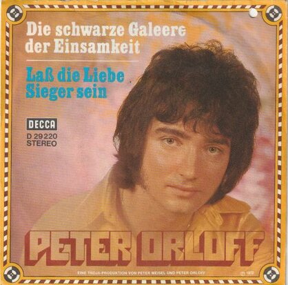 Peter Orloff - Die schwarze galeere der einsamkeit + Lass die liebe sieger sein (Vinylsingle)