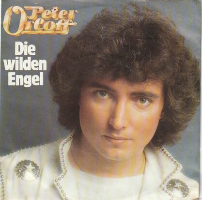 Peter Orloff - Die wilden engel + Nimm dir zeit fur Marie-Jayne (Vinylsingle)