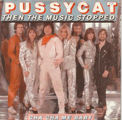 Pussycat - Then the music stopped + Cha cha me baby (Vinylsingle)