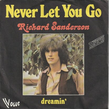 Richard Sanderson - Never Let You Go + Dreamin' (Vinylsingle)