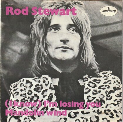 Rod Stewart - I know I'm losing you + Mandolin wind (Vinylsingle)