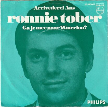 Ronnie Tober - Arrivederci Ans + Ga je mee naar waterloo ? (Vinylsingle)