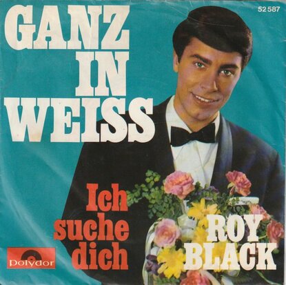 Roy Black - Ganz in weiss + Ich suche dich (Vinylsingle)