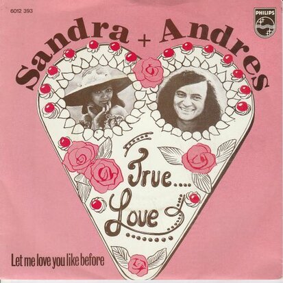 Sandra & Andres - True love + Let me love you like before (Vinylsingle)