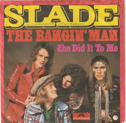 Slade - The Bangin' man + She did it to me (Vinylsingle)