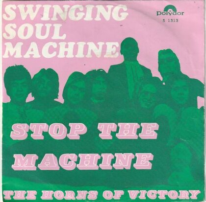 Swinging Soul Machine - Stop the machine + The horns of victory (Vinylsingle)