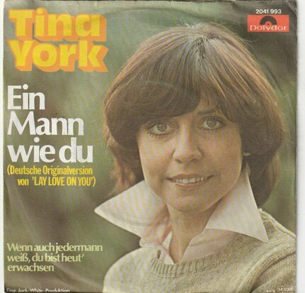 Tina York - Ein Mann Wie Du + Wenn Auch Jedermann Weiss (Vinylsingle)