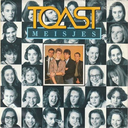 Toast - Meisjes + Ik Wil Je Bij Mij (Vinylsingle)