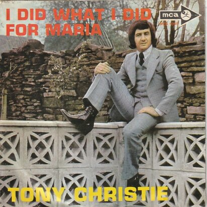 Tony Christie - I did what I did for Maria + Give me your love again (Vinylsingle)