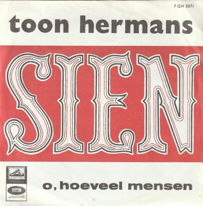 Toon Hermans - Sien + O, hoeveel mensen (Vinylsingle)