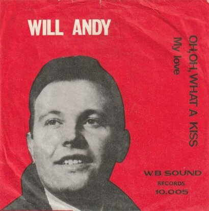 Will Andy - Oh, oh what a kiss + My love (Vinylsingle)