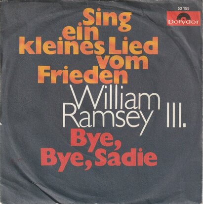 William Ramsey III - Sing Ein Kleines Lied Vom Frieden + Bye, Bye, Sadie (Vinylsingle)