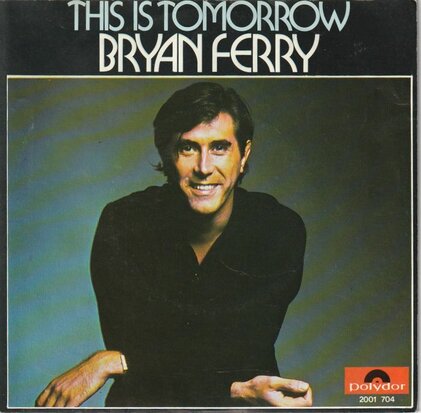 Bryan Ferry - This is tomorrow + As the world turns (Vinylsingle)