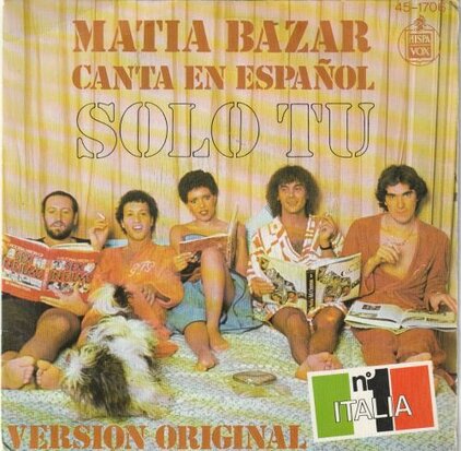 Matia Bazar - Solo Tu  + Per Un Minuto E Poi (Vinylsingle)