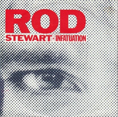 Rod Stewart - Infatuation + Three time loser (Vinylsingle)