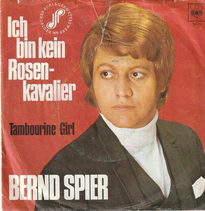 Bernd Spier - Ich bin kein rosenkavalier + Tambourine girl (Vinylsingle)