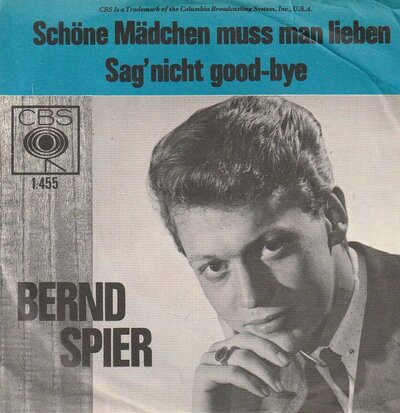 Bernd Spier - Schone Madchen Muss Man Lieben +Sag' Nicht Good-bye (Vinylsingle)