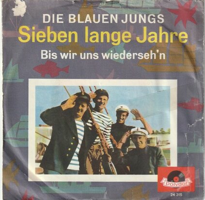 Blauen Jungs - Siebhen jange jahre + Bis wir uns wiederseh'n  (Vinylsingle)