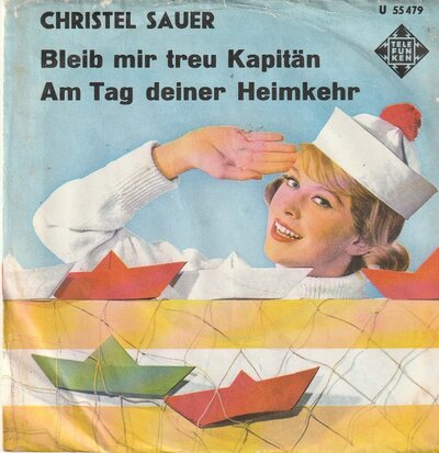 Christel Sauer - Bleib Mir Treu Kapitan + Am Tag Deiner Heimkehr (Vinylsingle)