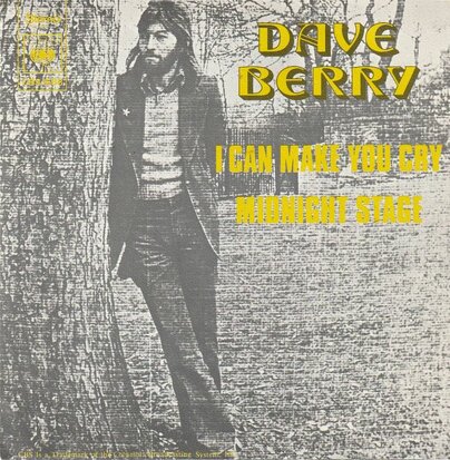 Dave Berry - I can make you cry + Midnight stage (Vinylsingle)