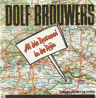 Dolf Brouwers - Al die rotzooi in de Rijn + Spreek ik met de NVSH (Vinylsingle)