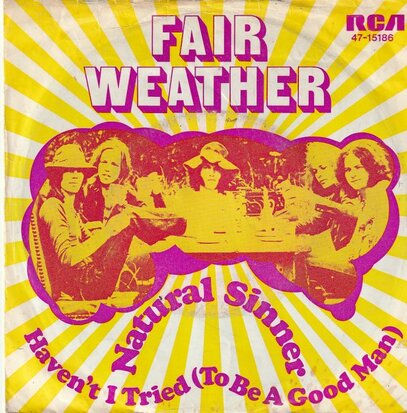 Fair Weather - Natural sinner + Haven't I tried (Vinylsingle)