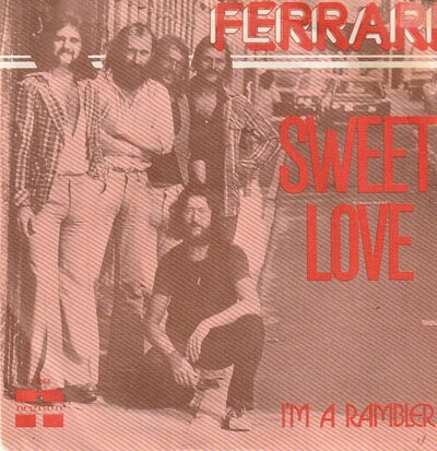 Ferrari - Sweet love + I'm a rambler (Vinylsingle)