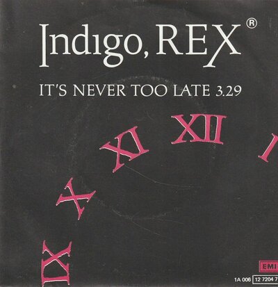 Indigo, Rex - It's Never Too Late + Standing At The Bridge (Vinylsingle)